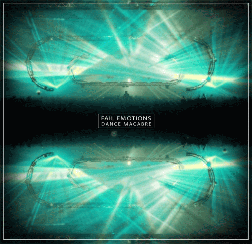 Fail Emotions : Dance Macabre